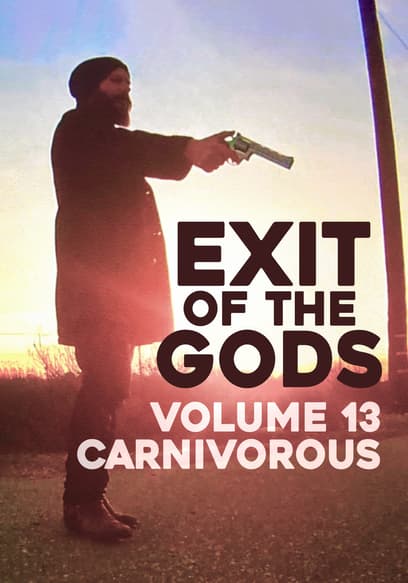 Exit of the Gods: Volume 13: Carnivorous