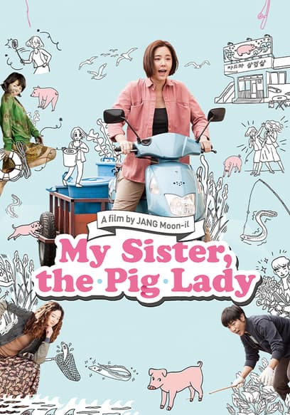 My Sister the Pig Lady