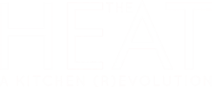 The Heat: A Kitchen (R)evolution