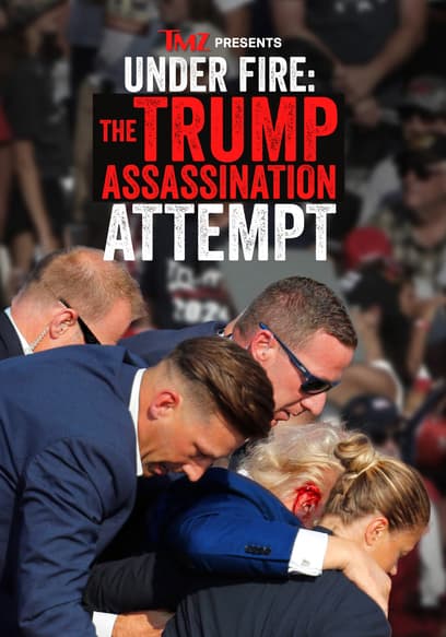 TMZ Presents Under Fire: The Trump Assassination Attempt