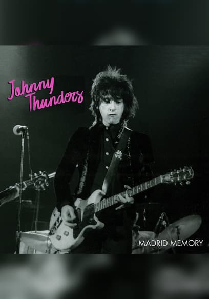 Johnny Thunders: Madrid Memory