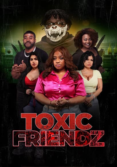 Toxic Friendz