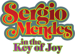 Sergio Mendes in the Key of Joy