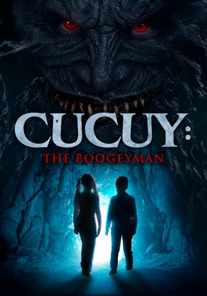 Cucuy: The Boogeyman