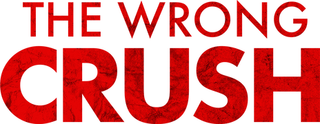 The Wrong Crush