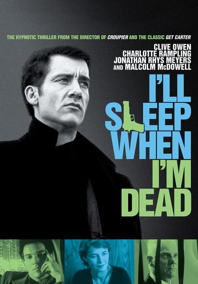 I'll Sleep When I'm Dead poster