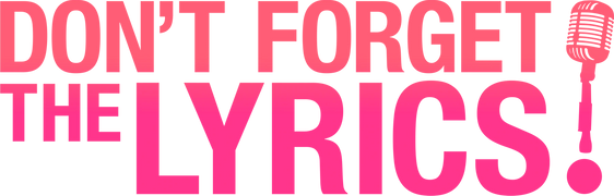 Don’t Forget the Lyrics