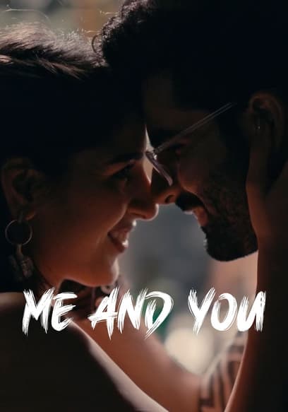 Me and You