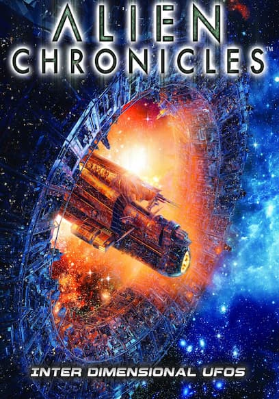 Alien Chronicles: Inter Dimensional UFOs