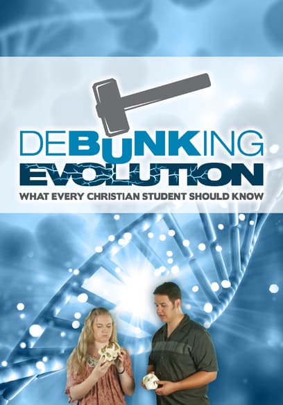 Debunking Evolution