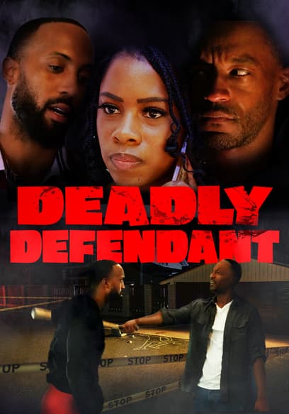 Deadly Defendant