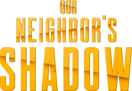 Our Neighbor's Shadow