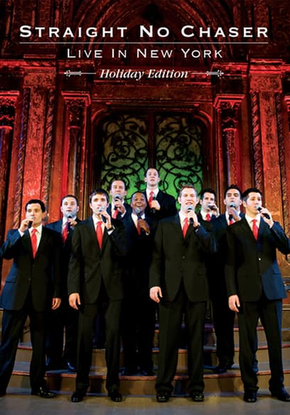 Straight No Chaser: Live in New York Holiday Edition