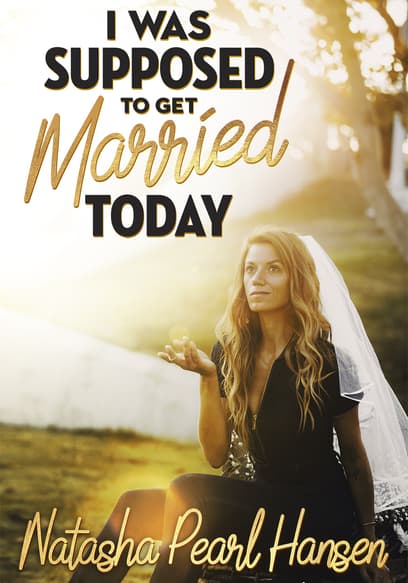 Natasha Pearl Hansen: I Was Supposed to Get Married Today