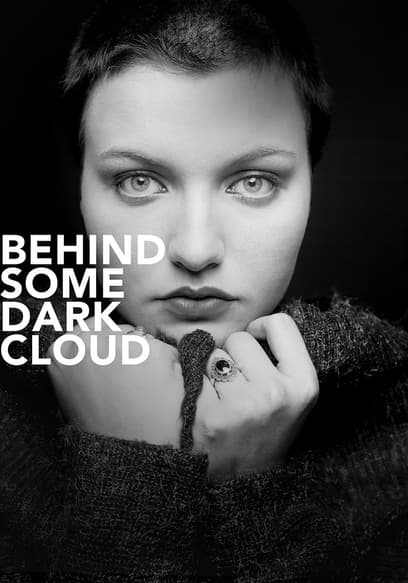 Behind Some Dark Cloud