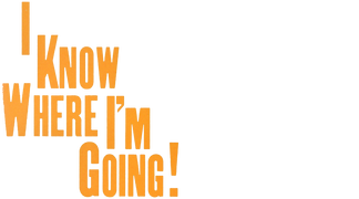 I Know Where I'm Going!