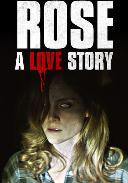 Rose: A Love Story