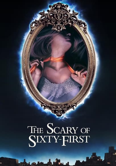 The Scary of Sixty-First poster