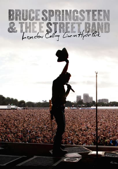 Bruce Springsteen & The E Street Band: London Calling - Live in Hyde Park