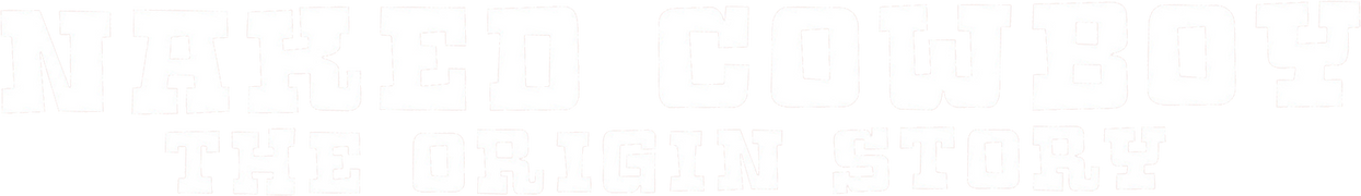 Naked Cowboy: The Origin Story