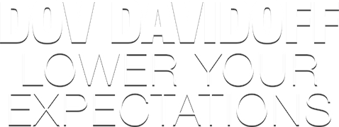 Dov Davidoff: Lower Your Expectations
