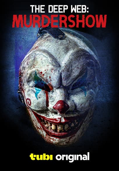 The Deep Web: Murdershow