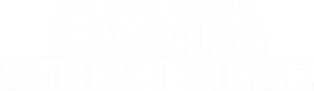 He Who Dares: Downing Street Siege