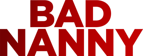 Bad Nanny
