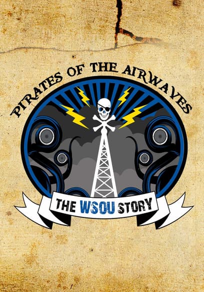 Pirates of the Airwaves: The WSOU Story