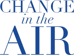 Change in the Air