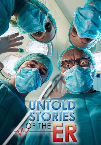 Untold Stories of the ER