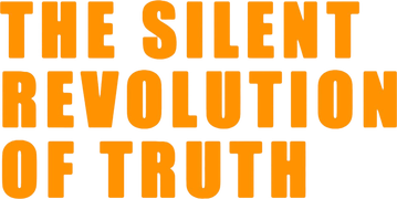 The Silent Revolution of Truth