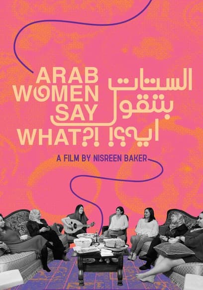 Arab Women Say What?!