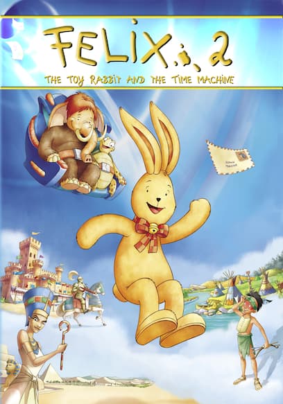 Watch Felix and the Time Machine: An Animated Classic - Free Movies | Tubi