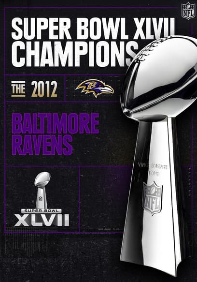 Super Bowl XLVII Champions: The 2012 Baltimore Ravens