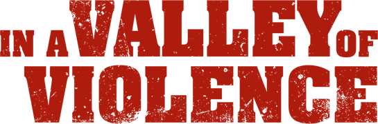 In a Valley of Violence