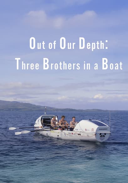 Out of Our Depth: Three Brothers in a Boat