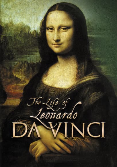 S01:E05 - The Life of Leonardo Da Vinci (Pt. 5)