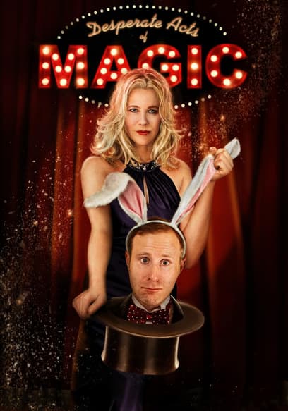 Desperate Acts of Magic