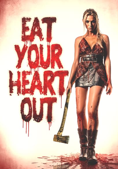 Eat Your Heart Out
