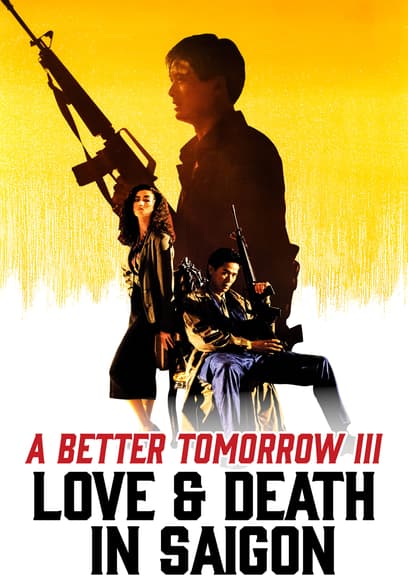 A Better Tomorrow III: Love & Death In Saigon (Dubbed)