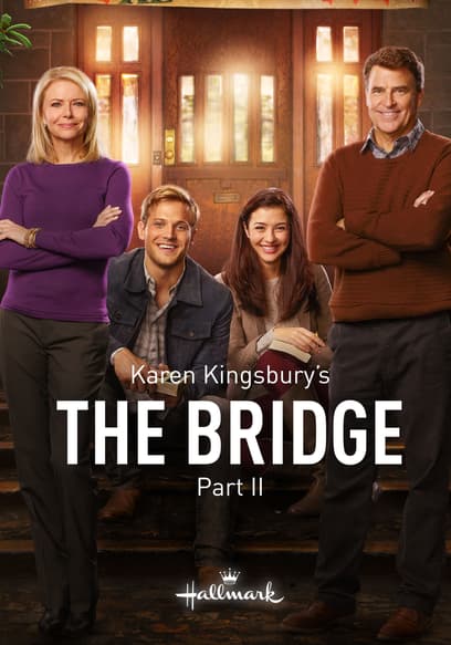 Karen Kingsbury's The Bridge Part 2 poster