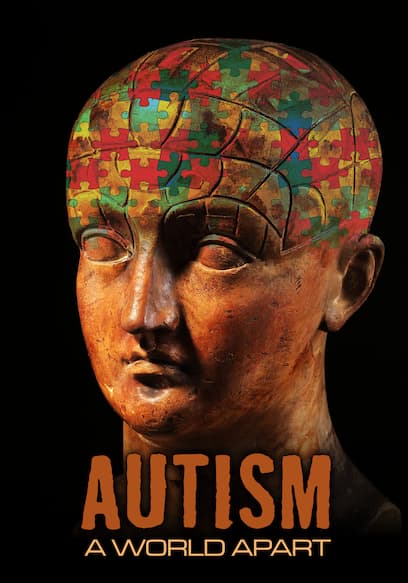 Autism: A World Apart