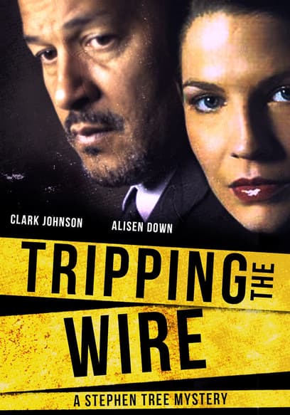 Tripping the Wire: A Stephen Tree Mystery
