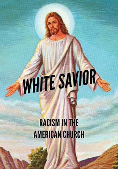 White Savior: Racism in the American Church