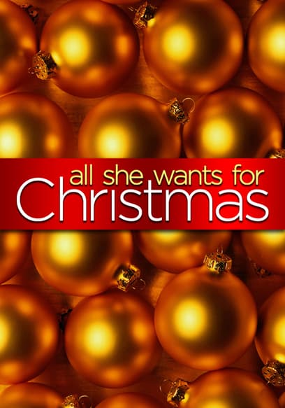 All She Wants for Christmas