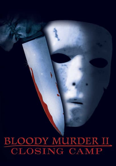 Bloody Murder 2: Closing Camp