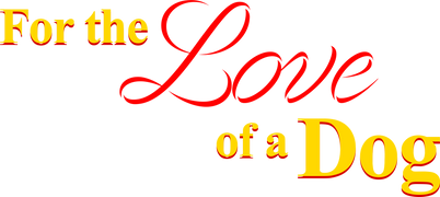 For the Love of a Dog