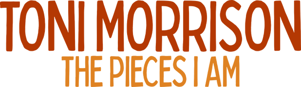 Toni Morrison: The Pieces I Am