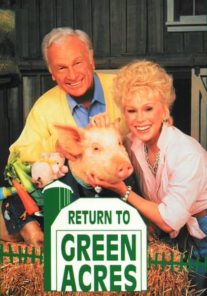 Return to Green Acres